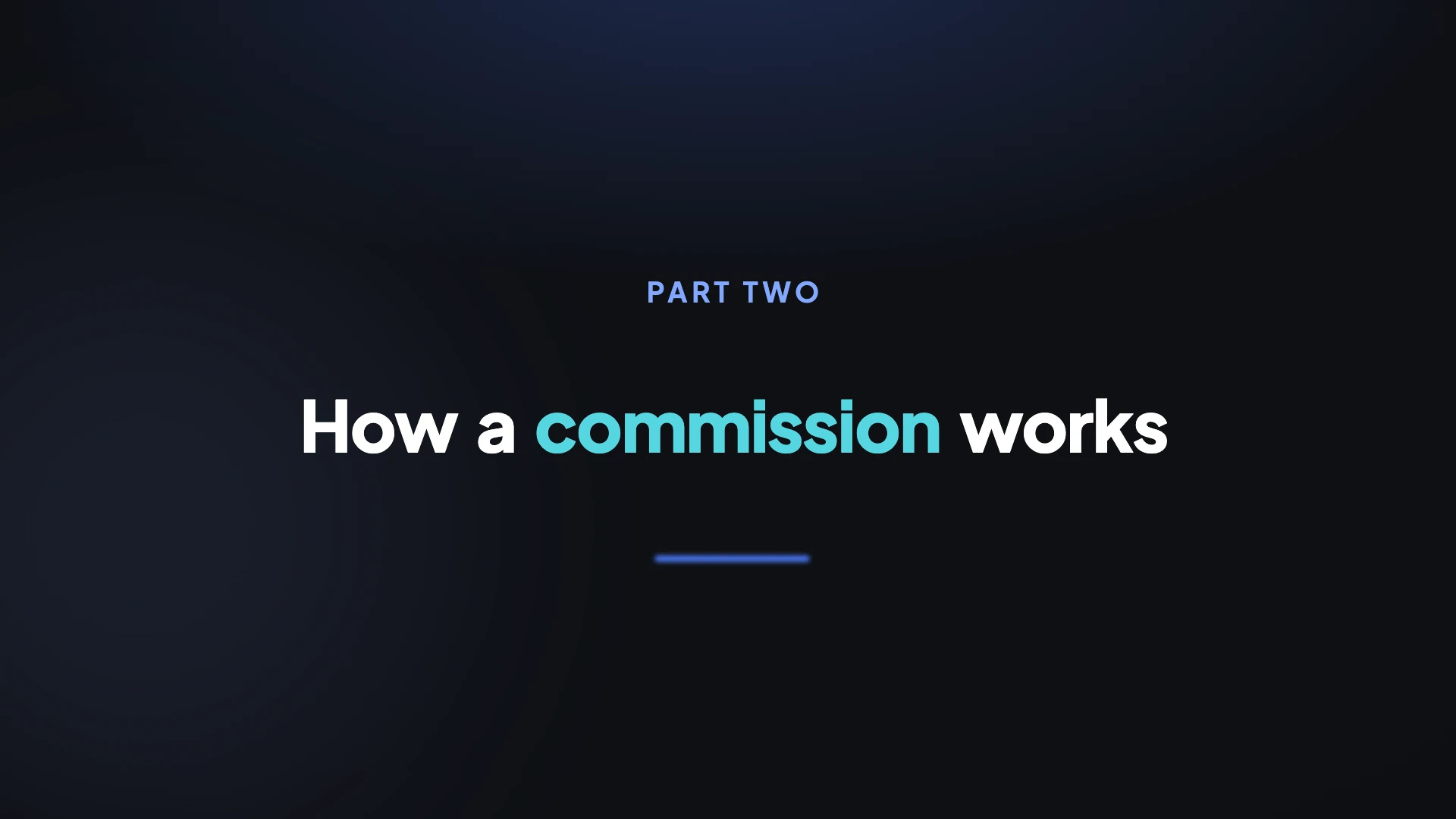 A video frame reading PART TWO above the title How a commission works.