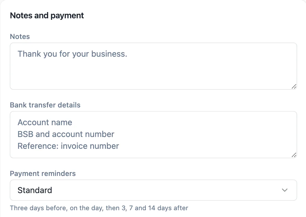 The Notes and payment section of an invoice: notes, bank transfer details with account name, BSB and account number, and Payment reminders set to Standard with the hint three days before, on the day, then 3, 7 and 14 days after