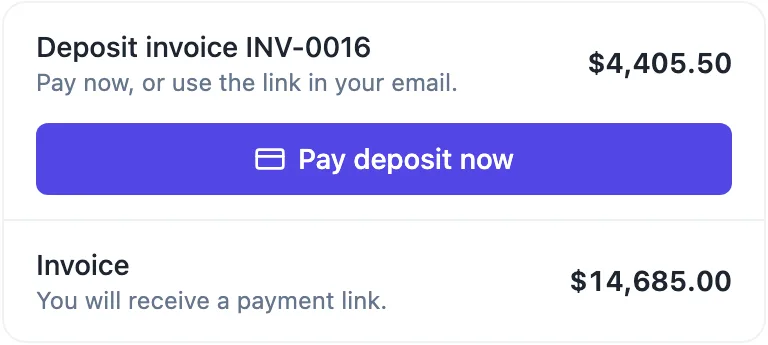 The acceptance screen card: deposit invoice INV-0016 for $4,405.50 with the note pay now or use the link in your email, a Pay deposit now button, and below it the balance invoice for $14,685.00 with a note that a payment link will follow