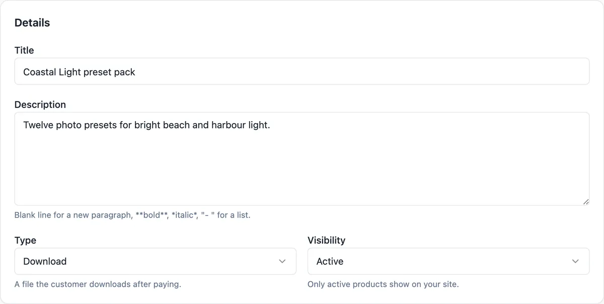 The new product editor with the title Coastal Light preset pack, a short description, Type set to Download with the note A file the customer downloads after paying, and Visibility Active